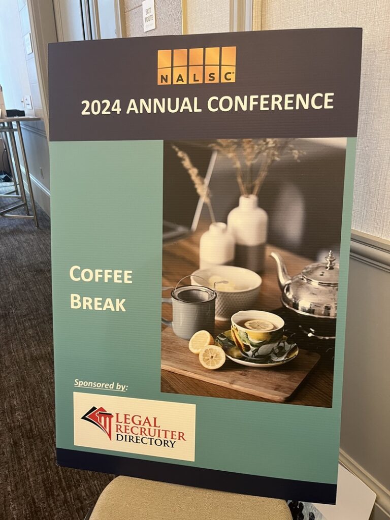 NALSC 2024 Annual Conference Coffee Break signage. Coffee sponsored by the Legal Recruiter Directory